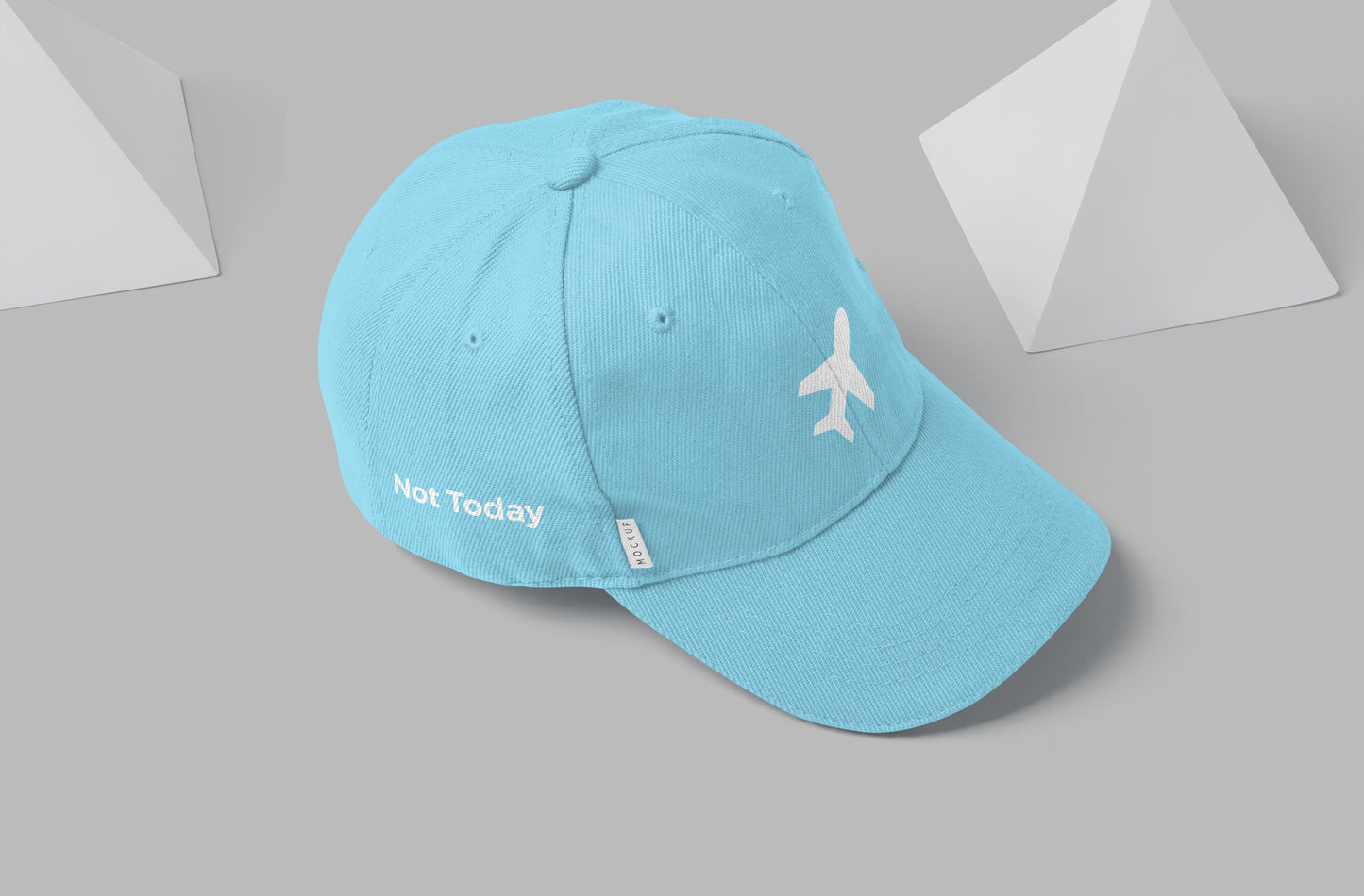 The "Not Today" Cap